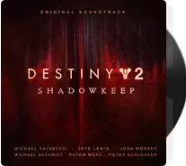 Destiny 2: Shadowkeep (Original Soundtrack) (命运2 DLC“暗影要塞” 游戏原声带)网赚项目-副业赚钱-互联网创业-资源整合HIRES SHOP